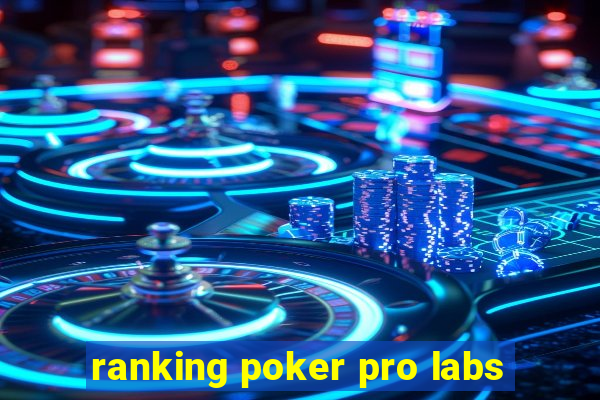 ranking poker pro labs